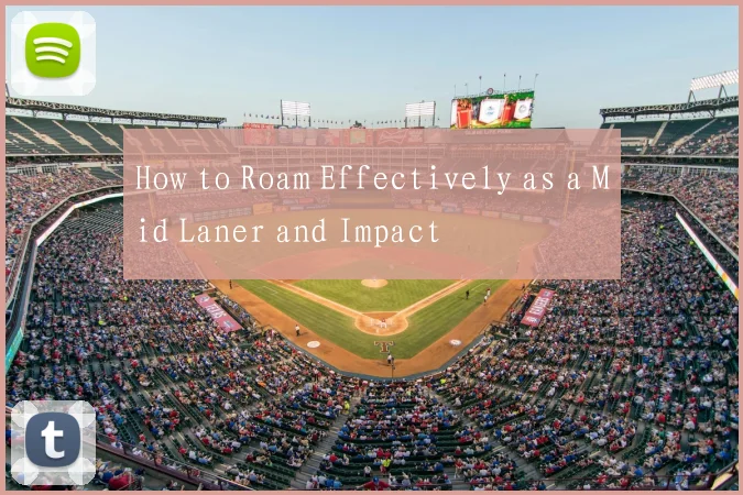 How to Roam Effectively as a Mid Laner and Impact
